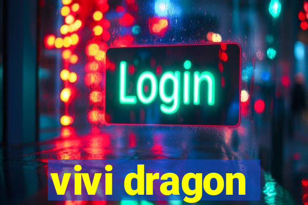 vivi dragon